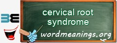 WordMeaning blackboard for cervical root syndrome